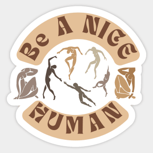 Be A Nice Human | Lovely Vintage Brown Abstract Design Sticker